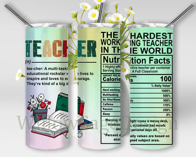 The Hardest Working Teacher Tumbler Template, Teacher Nutrition Facts 20oz Skinny Tumbler, Back to School Tumbler Png, Teacher Nutrition Facts Sublimation Design, Instant Download Sublimation WillowSageDesign 