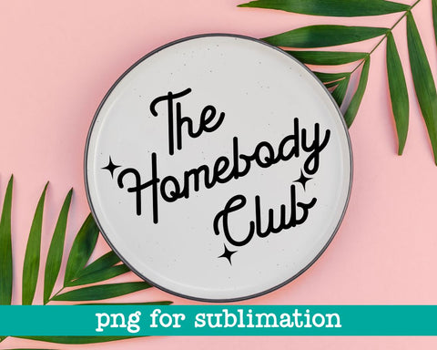 The homebody club, The homebody club print, Retro quote print, Quote print, Minimalist art print, Retro wall art, Wall art print Sublimation MAKStudion 