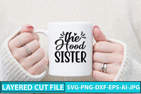 The Hood Sister SVG Cut File SVG Syaman 
