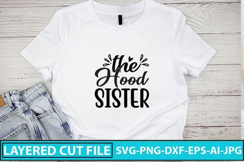 The Hood Sister SVG Cut File SVG Syaman 