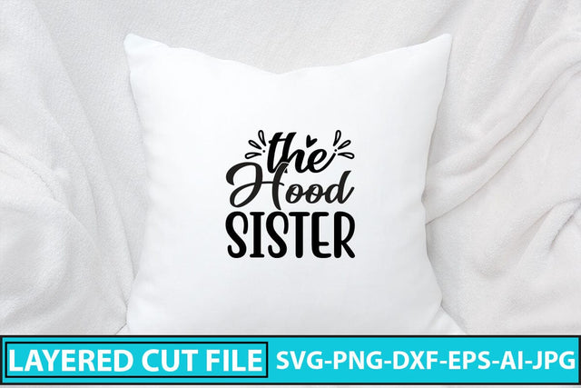 The Hood Sister SVG Cut File SVG Syaman 
