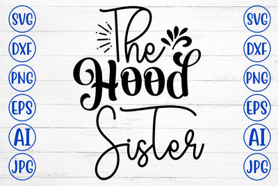 The Hood Sister SVG Cut File SVG Syaman 