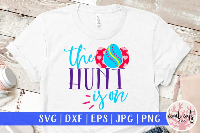The hunt is on – Easter SVG EPS DXF PNG Cutting Files SVG CoralCutsSVG 
