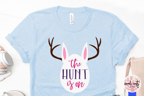 The hunt is on – Easter SVG EPS DXF PNG Cutting Files SVG CoralCutsSVG 