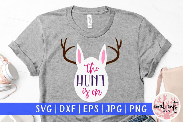 The hunt is on – Easter SVG EPS DXF PNG Cutting Files SVG CoralCutsSVG 