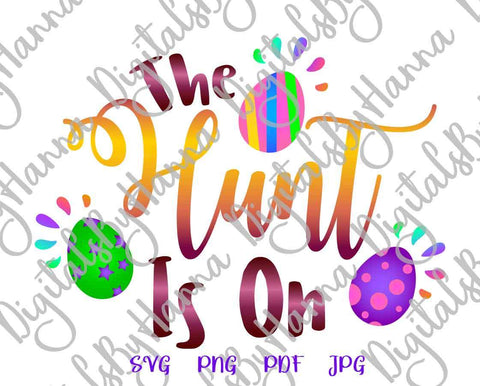 The Hunt is On Happy Easter Print & Cut SVG Digitals by Hanna 
