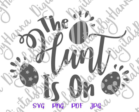 The Hunt is On Happy Easter Print & Cut SVG Digitals by Hanna 