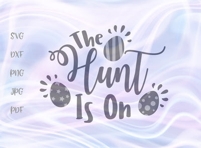 The Hunt is On Happy Easter SVG, PNG, DXF, PDF, JPG SVG Digitals by Hanna 