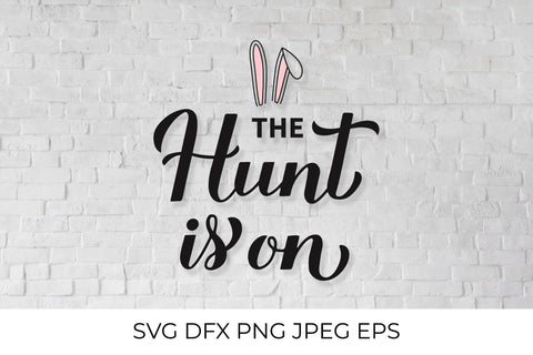 The hunt is on SVG. Funny Easter quote typography SVG LaBelezoka 