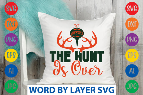 The Hunt Is Over SVG CUT FILE SVG Rafiqul20606 