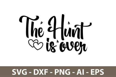 The Hunt is over svg SVG nirmal108roy 