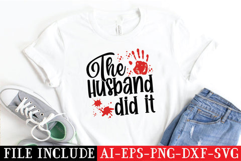 The Husband Did It SVG SVG Creativeart88 