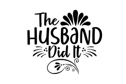 The Husband Did It SVG SVG nirmal108roy 