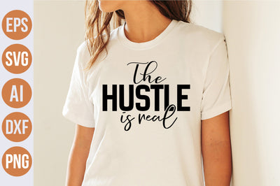 The Hustle is Real svg SVG nirmal108roy 