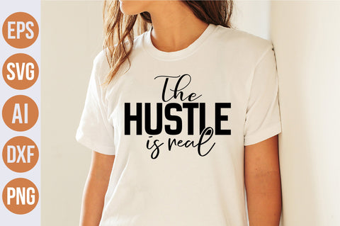 The Hustle is Real svg SVG nirmal108roy 