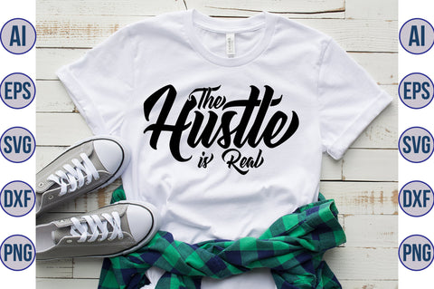 The Hustle is Real svg SVG nirmal108roy 