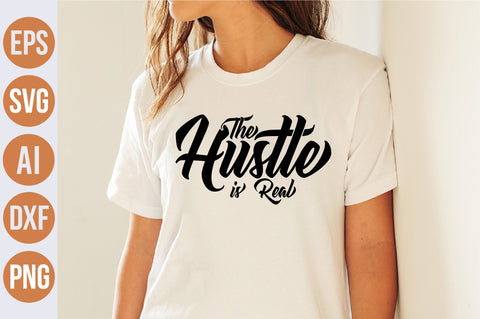 The Hustle is Real svg SVG nirmal108roy 