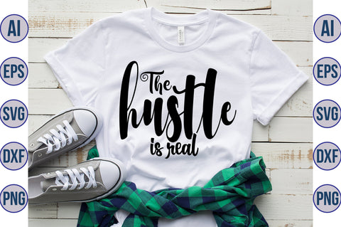 The Hustle is Real svg SVG orpitasn 
