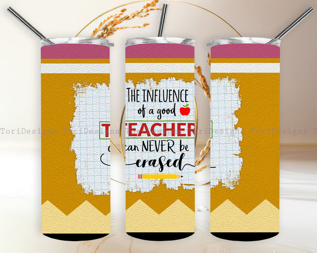 The Influence of A Good Teacher 20oz Skinny Tumbler Design Sublimation ToriDesigns 