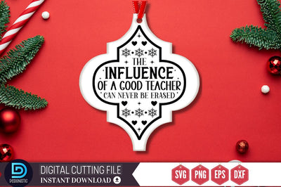 The influence of a good teacher can never be erased SVG SVG DESIGNISTIC 