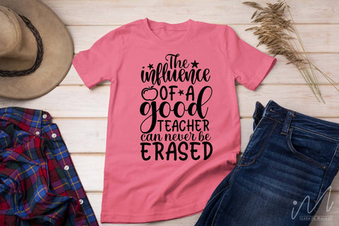 The influence of a good teacher can never be erased svg,Kindergarten Teacher Svg, Cool Teacher T-shirt svg, Cut files, Funny Teacher Svg SVG Isabella Machell 