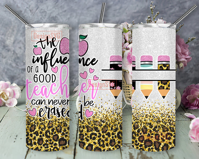 The Influence Of A Good Teacher Can Never Be Erased Tumbler Png, Teacher Leopard Glitter 20oz Skinny Tumbler, Teacher Pencil Design Tumbler Template, Teacher Appreciation Sublimation Design, Instant Download Sublimation DesignSVG 