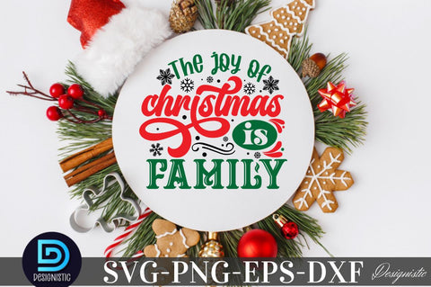 The joy of Christmas is family, Christmas SVG SVG DESIGNISTIC 
