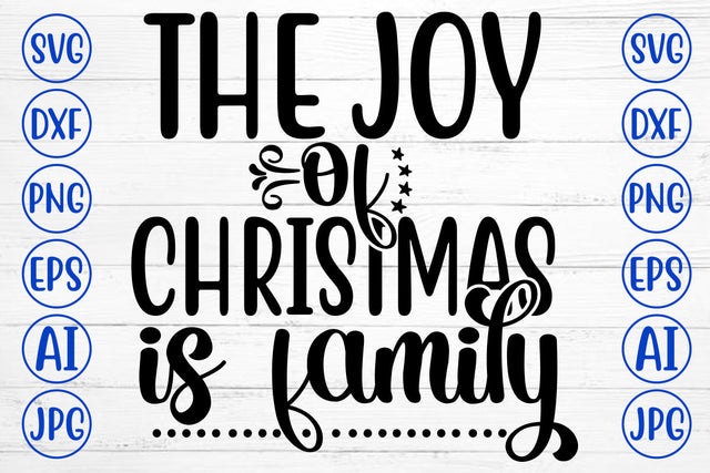 The Joy Of Christmas Is Family SVG Cut File SVG Syaman 