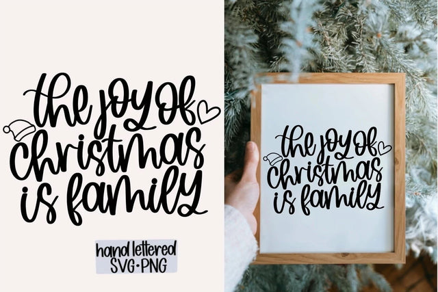 The joy of Christmas is family SVG, Hand Lettered SVG SVG AnitaAlyiaLettering 