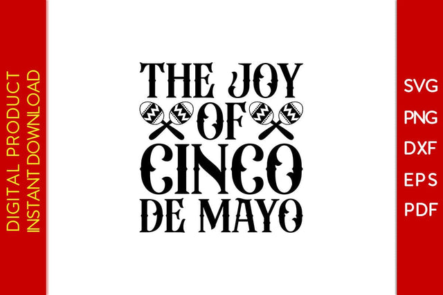 The Joy Of Cinco De Mayo SVG PNG PDF Cut File SVG Creativedesigntee 