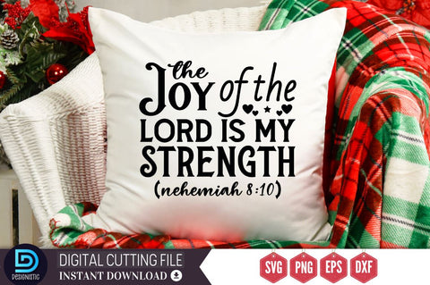 The joy of the lord is my strength nehemiah 8:10 SVG, The joy of the lord is my strength nehemiah 8:10 SVG DESIGNISTIC 