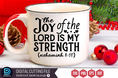 The joy of the lord is my strength nehemiah 8:10 SVG, The joy of the lord is my strength nehemiah 8:10 SVG DESIGNISTIC 