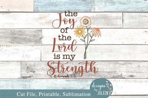 The Joy of the Lord is my Strength SVG Designs by Jolein 