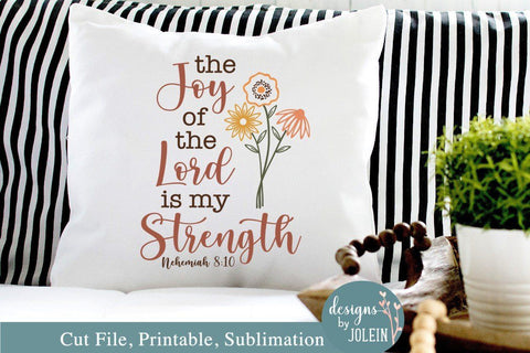 The Joy of the Lord is my Strength SVG Designs by Jolein 