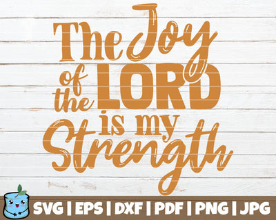 The Joy Of The Lord Is My Strength SVG MintyMarshmallows 