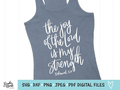 The Joy of the Lord SVG Cut File | Christian shirt SVG | png | jpeg | dxf | Cricut SVG | Silhouette | scripture svg SVG Brooke Nicole Designs 