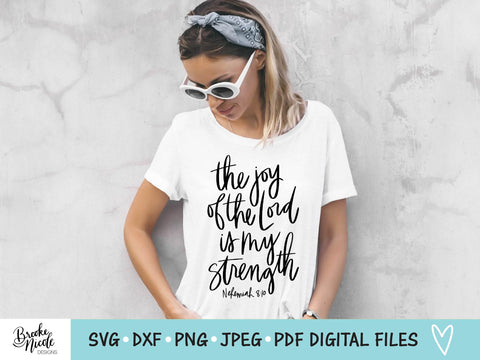 The Joy of the Lord SVG Cut File | Christian shirt SVG | png | jpeg | dxf | Cricut SVG | Silhouette | scripture svg SVG Brooke Nicole Designs 
