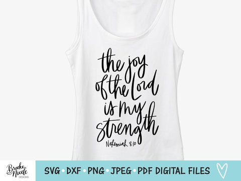 The Joy of the Lord SVG Cut File | Christian shirt SVG | png | jpeg | dxf | Cricut SVG | Silhouette | scripture svg SVG Brooke Nicole Designs 