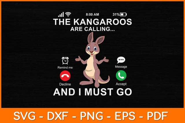 The Kangaroos Are Calling And I Must Go Svg Design SVG artprintfile 