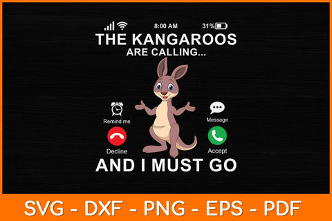 The Kangaroos Are Calling And I Must Go Svg Design SVG artprintfile 