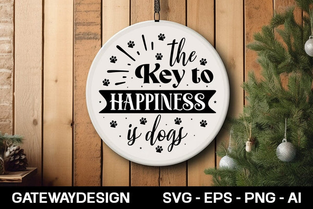 The Key To Happiness Is Dogs round sign design SVG designmaster24 