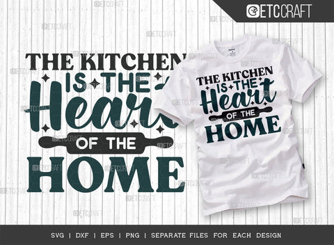 The Kitchen Is The Heart Of The Home SVG Bundle, Cooking Mom Svg, Kitchen Elements Svg, Kitchen Quotes, ETC T00106 SVG ETC Craft 