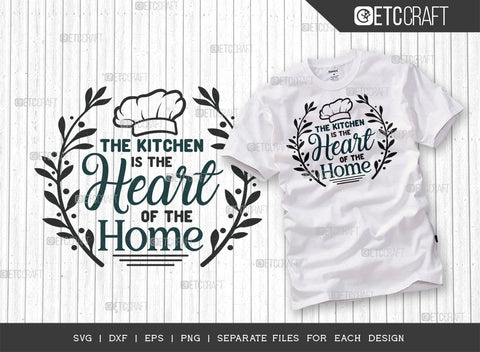 The Kitchen Is The Heart Of The Home SVG Bundle, Cooking Mom Svg, Kitchen Elements Svg, Kitchen Quotes, ETC T00106 SVG ETC Craft 