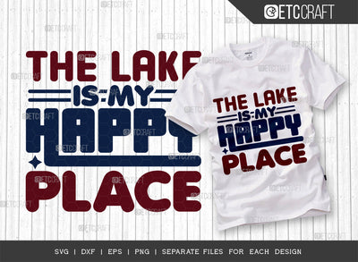 The Lake Happy SVG Cut File, Lake Svg, Lake Life Svg, Canoe Svg, Kayak Life Svg, Kayak Saying Svg, Lake Quotes, ETC T00428 SVG ETC Craft 