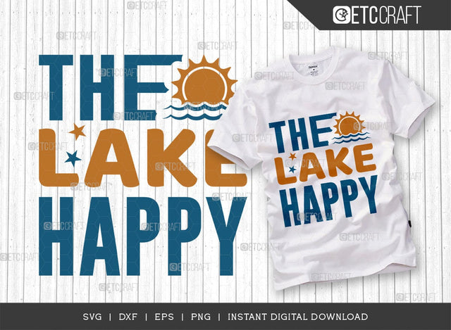 The Lake Happy SVG Cut File, Lake Svg, Lake Life Svg, Canoe Svg, Kayak Life Svg, Kayak Saying Svg, Lake Quotes, TG 00955 SVG ETC Craft 