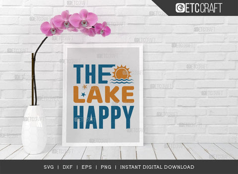 The Lake Happy SVG Cut File, Lake Svg, Lake Life Svg, Canoe Svg, Kayak Life Svg, Kayak Saying Svg, Lake Quotes, TG 00955 SVG ETC Craft 