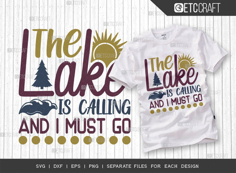 The Lake Is Calling And I Must Go SVG Bundle, Lake Svg, Lake Life Svg, Canoe Svg, Kayak Life Svg, Kayak Saying Svg, Lake Quotes, ETC T00436 SVG ETC Craft 