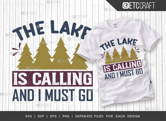 The Lake Is Calling And I Must Go SVG Cut File, Lake Svg, Lake Life Svg, Canoe Svg, Kayak Life Svg, Kayak Saying Svg, Lake Quotes, ETC T00436 SVG ETC Craft 
