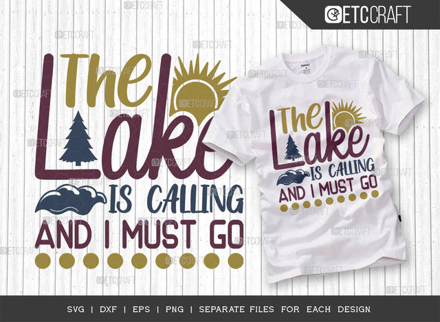 The Lake Is Calling And I Must Go SVG Cut File, Lake Svg, Lake Life Svg, Canoe Svg, Kayak Life Svg, Kayak Saying Svg, Lake Quotes, ETC T00436 SVG ETC Craft 