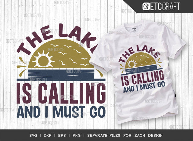 The Lake Is Calling And I Must Go SVG Cut File, Lake Svg, Lake Life Svg, Canoe Svg, Kayak Life Svg, Kayak Saying Svg, Lake Quotes, ETC T00436 SVG ETC Craft 